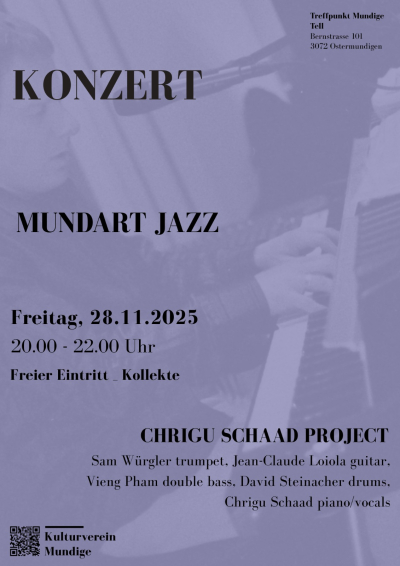Konzert Tell _ 20.00 - 22.00 Uhr Mundart Jazz _ Chrigu Schaad Project