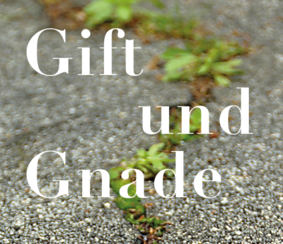 Gift und Gnade